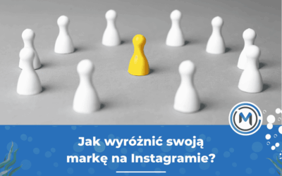 Jak wyróżnić swoją markę na Instagramie?