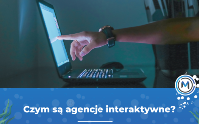 Czym są agencje interaktywne?